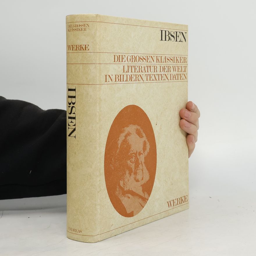 Herbert Schnierle Werke: Henrik Ibsen. Die grossen Klassiker. Literatur der Welt in Bildern, Texten, Daten.