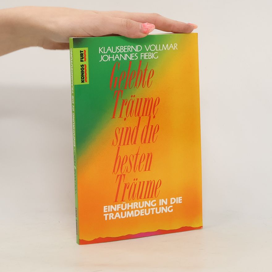Klausbernd Vollmar Gelebte Träume sind die besten Träume