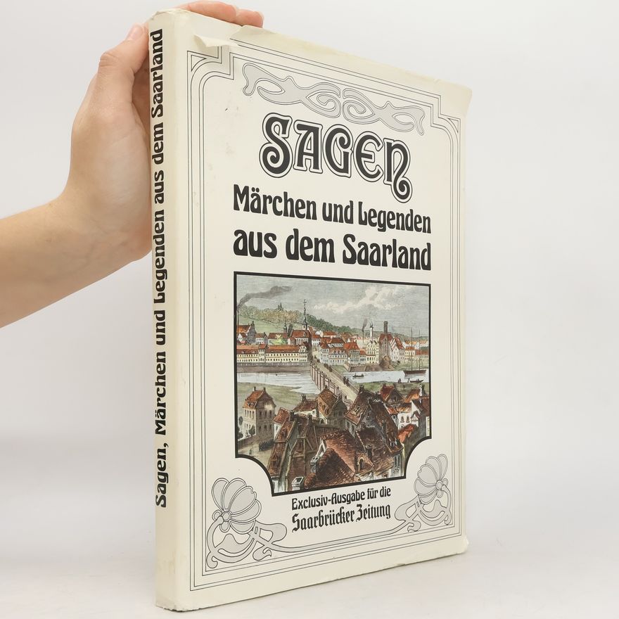 Helge Dettmer Sagen, Märchen und Legenden aus dem Saarland - Exclusiv-Ausgabe für die Saarbrücker Zeitung