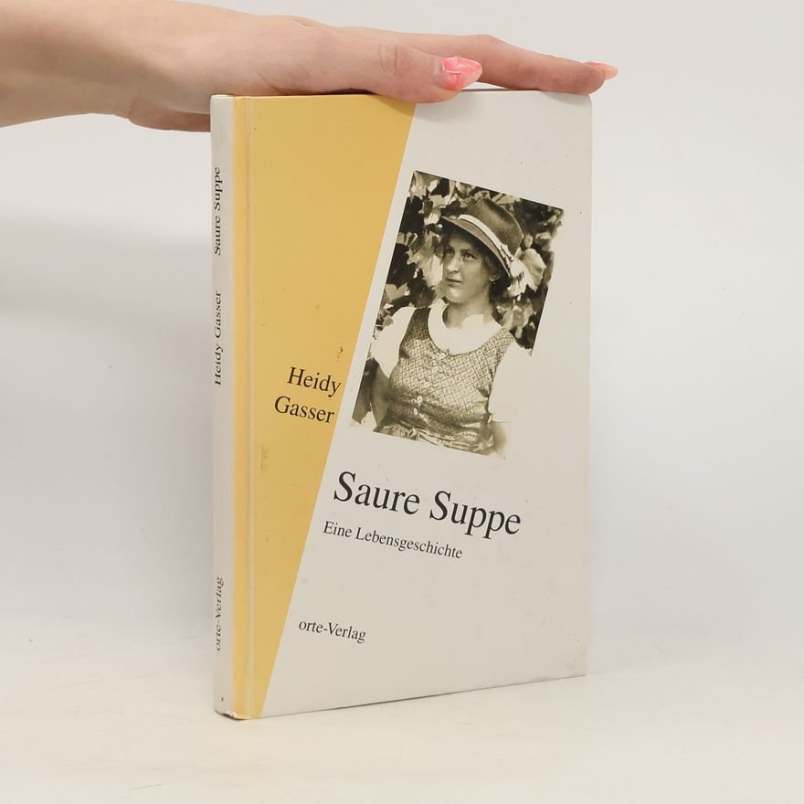 Heidy Gasser Saure Suppe