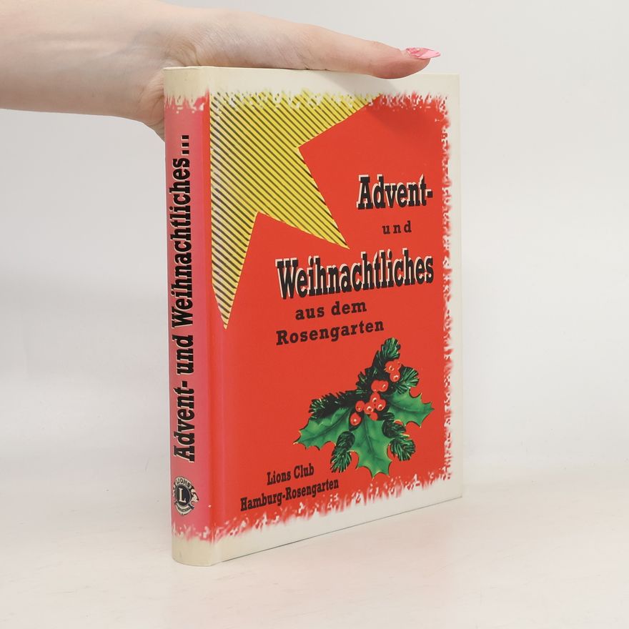 Autorenkollektiv Advent und Weihnachtliches aus dem Rosengarten
