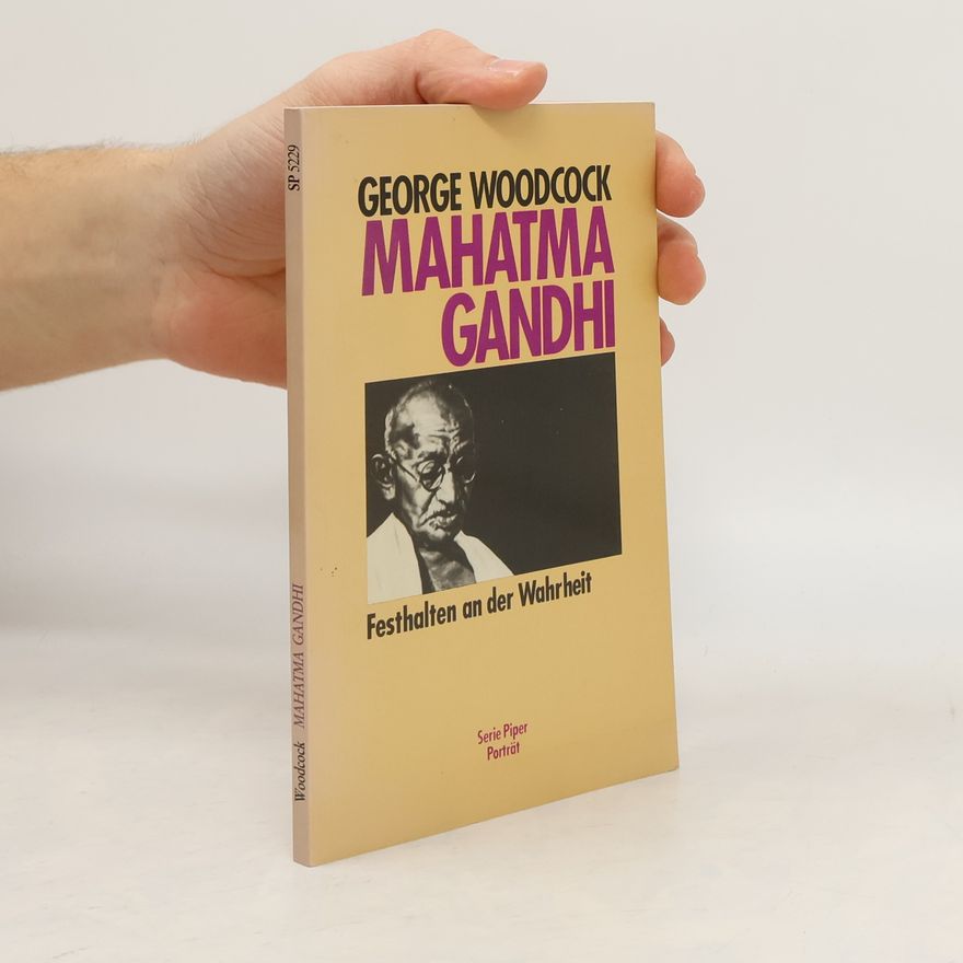 George Woodcock Mahatma Gandhi