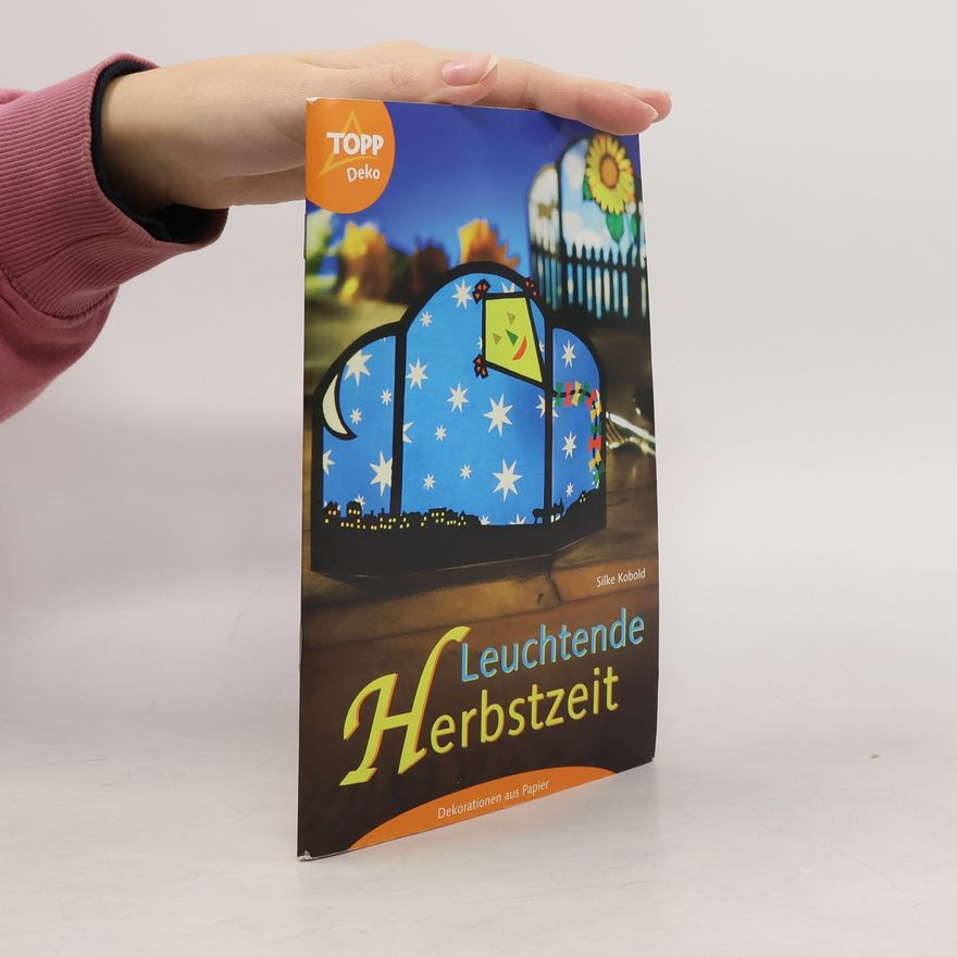 Silke Kobold Leuchtende Herbstzeit. Dekorationen aus Papier.