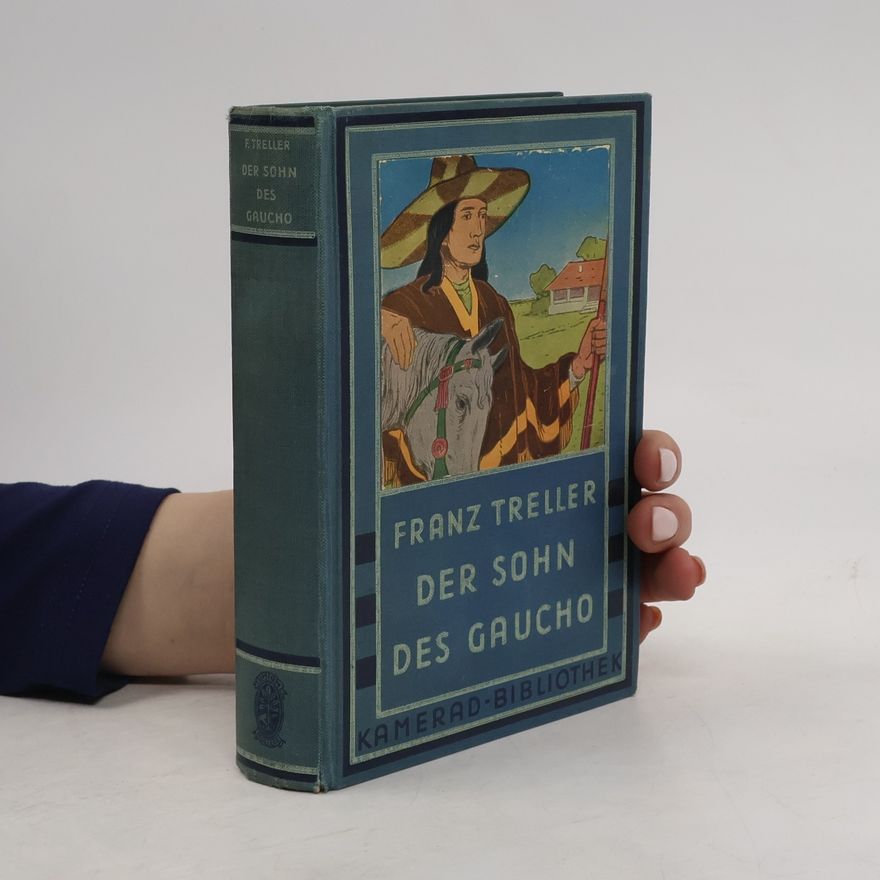 Franz Treller Der Sohn des Gaucho