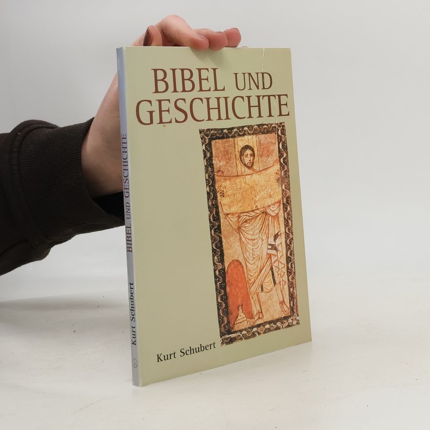 Kurt Schubert Bibel und Geschichte