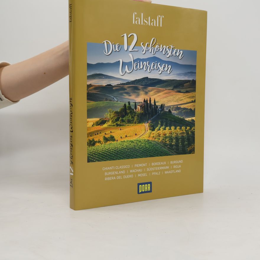 Kolektiv autorů Die 12 schönsten Weinreisen