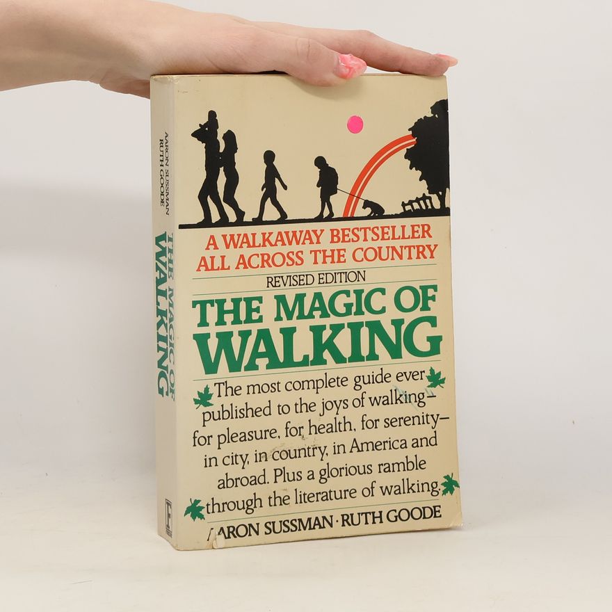 Aaron J. Sussman The Magic of Walking - Revised Edition