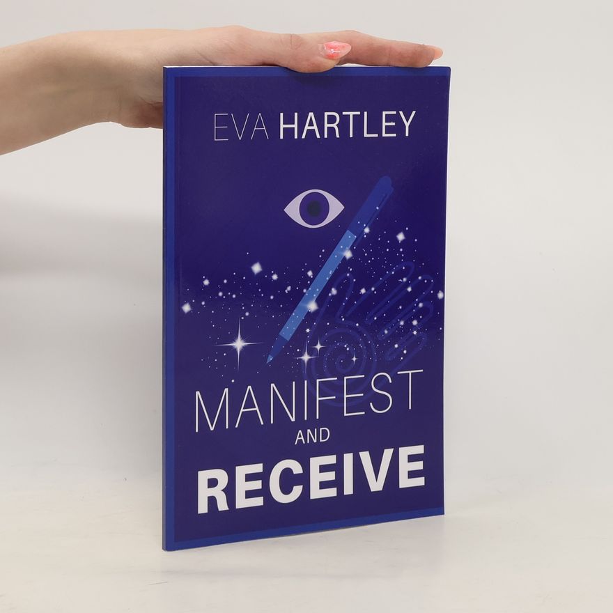 Eva Hartley Manifest and Receive