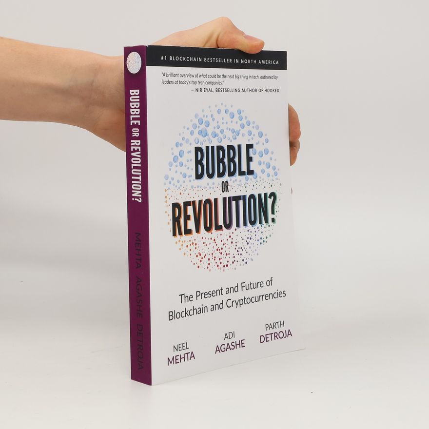 Parth Detroja Bubble or revolution? : the present and future of blockchain and cryptocurrencies