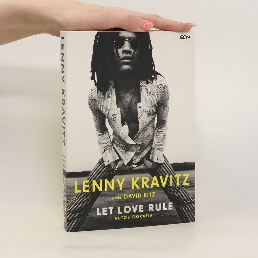 Lenny Kravitz Let love rule. Autobiografia