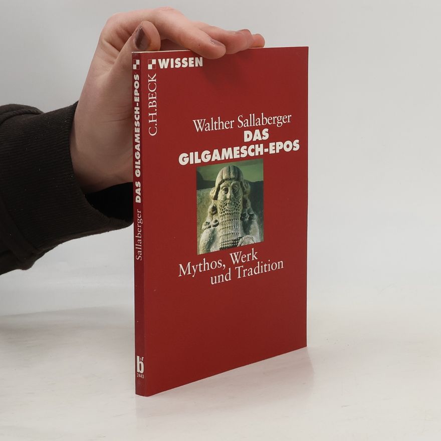 Walther Sallaberger Das Gilgamesch-Epos