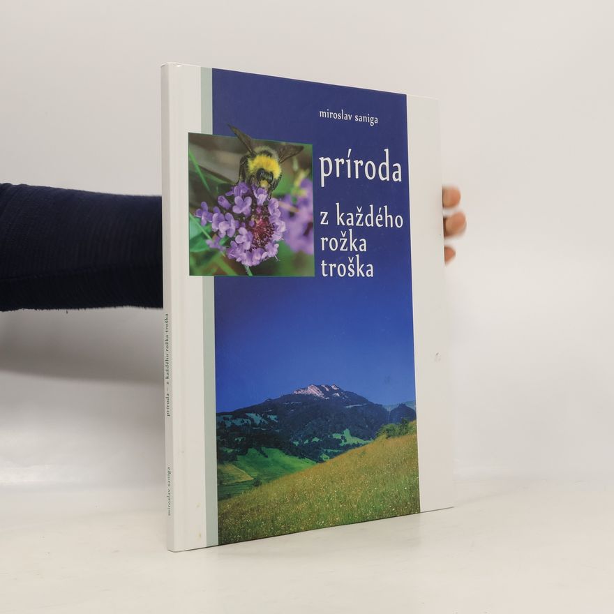 Miroslav Saniga Príroda – z každého rožka troška