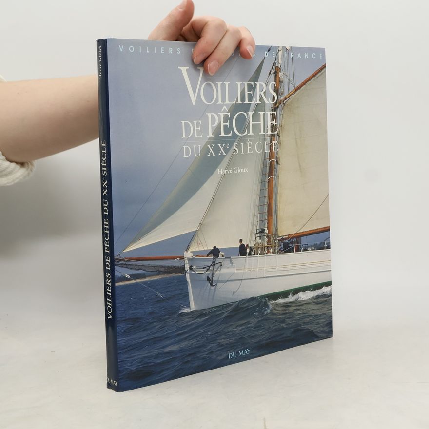 Hervé Gloux Voiliers de pêche du XXe siècle