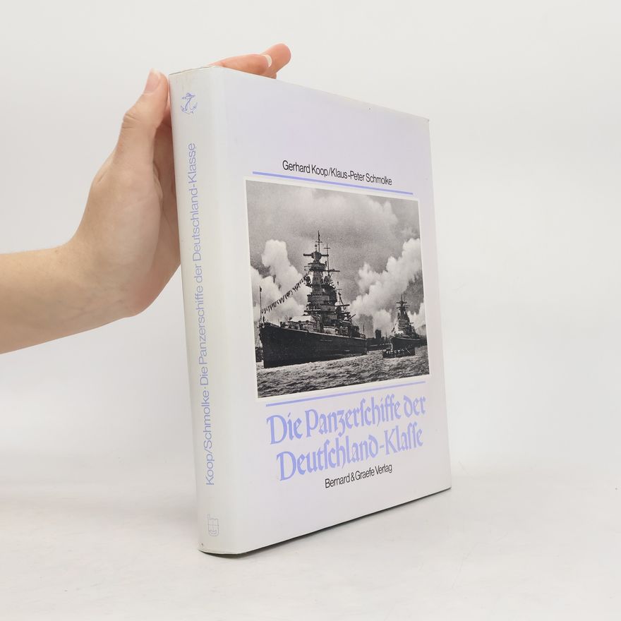 Gerhard Koop Die Panzerschiffe der Deutschland-Klasse