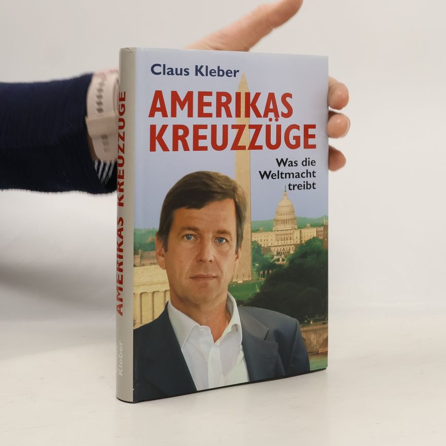 Claus Kleber Amerikas Kreuzzüge