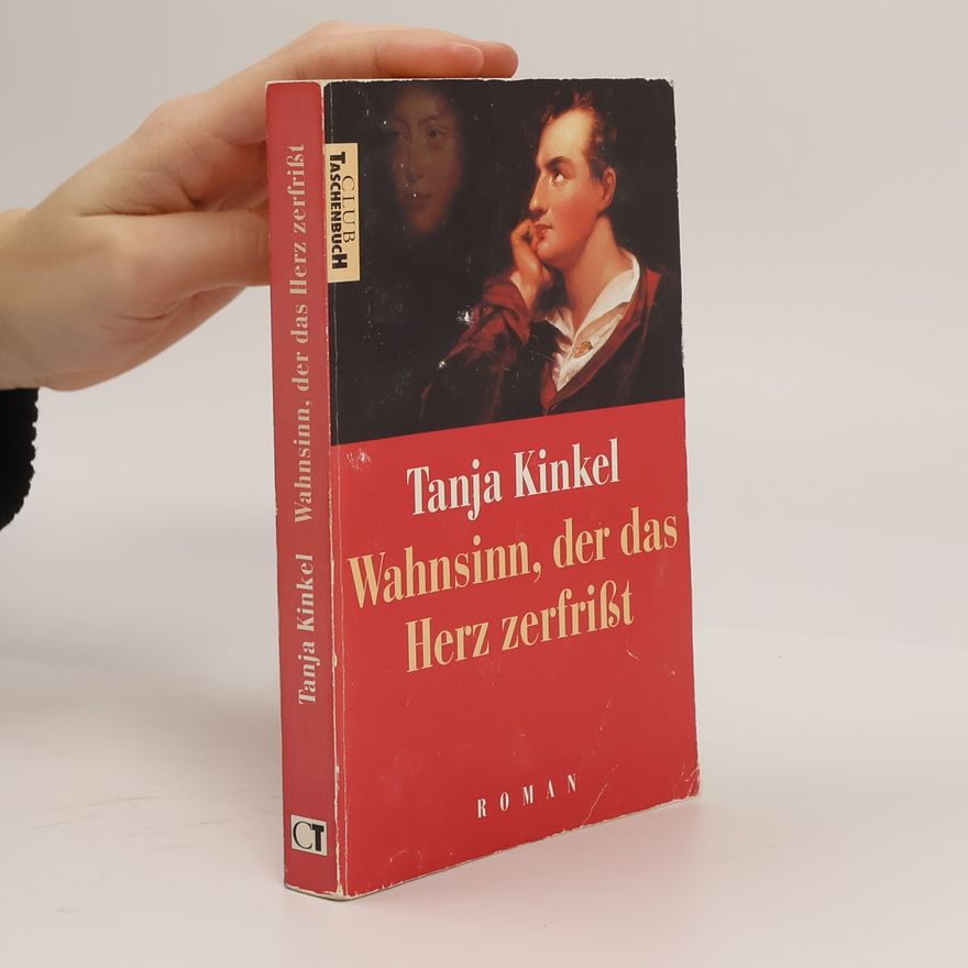 Tanja Kinkel Wahnsinn, der das Herz zerfrißt