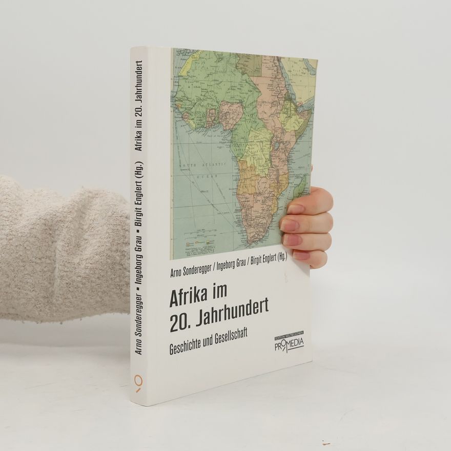Arno Sonderegger Afrika im 20. Jahrhundert