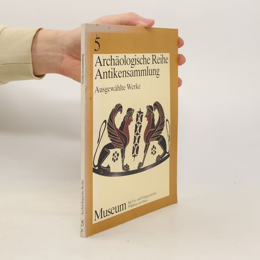Joachim von Freeden Archäologische Reihe. Antikensammlung