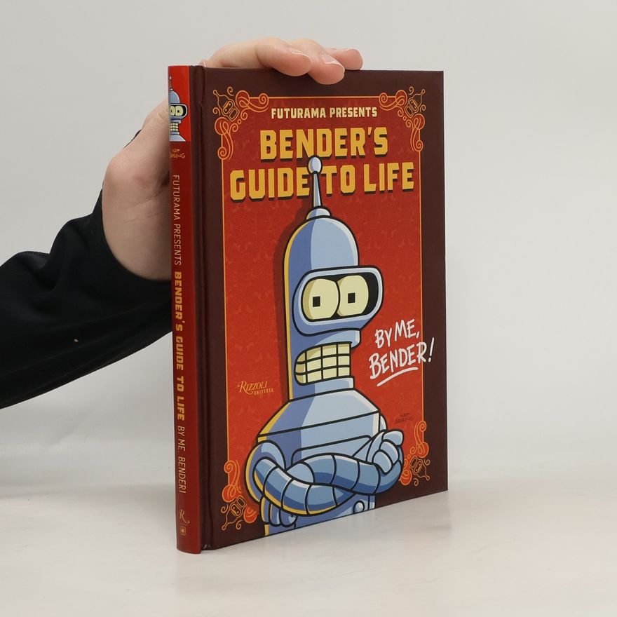 Matt Groening Futurama Presents: Bender's Guide to Life
