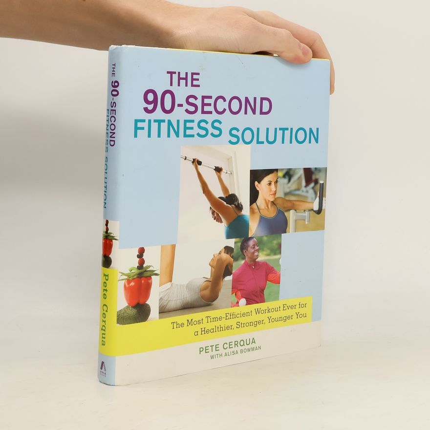 Pete Cerqua The 90-Second Fitness Solution