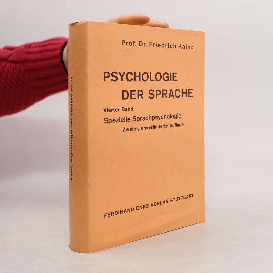 Friedrich Kainz Psychologie der Sprache IV.