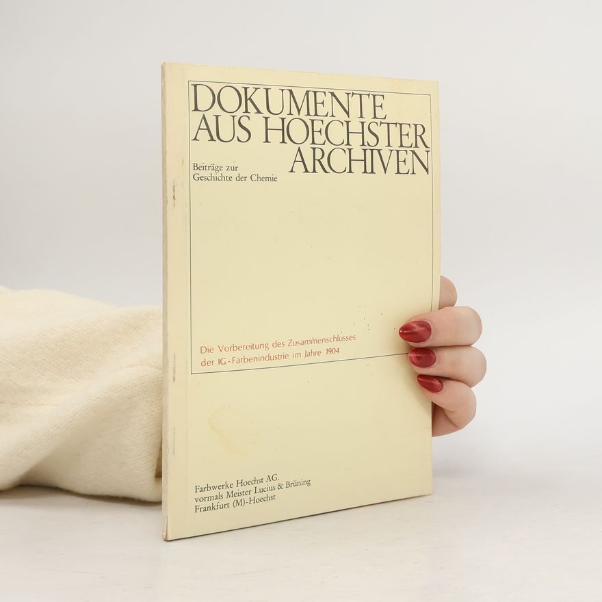 Autorenkollektiv Dokumente aus Hoechster Archiven