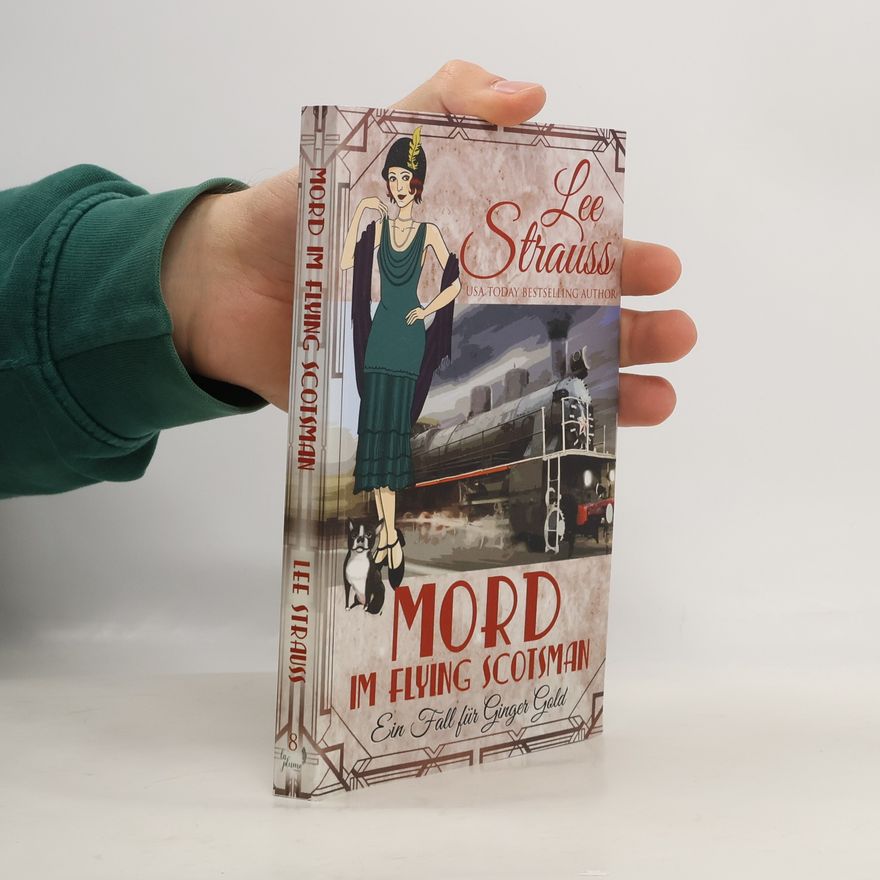 Lee Strauss Ein Fall für Ginger Gold - 8: Mord im Flying Scotsman