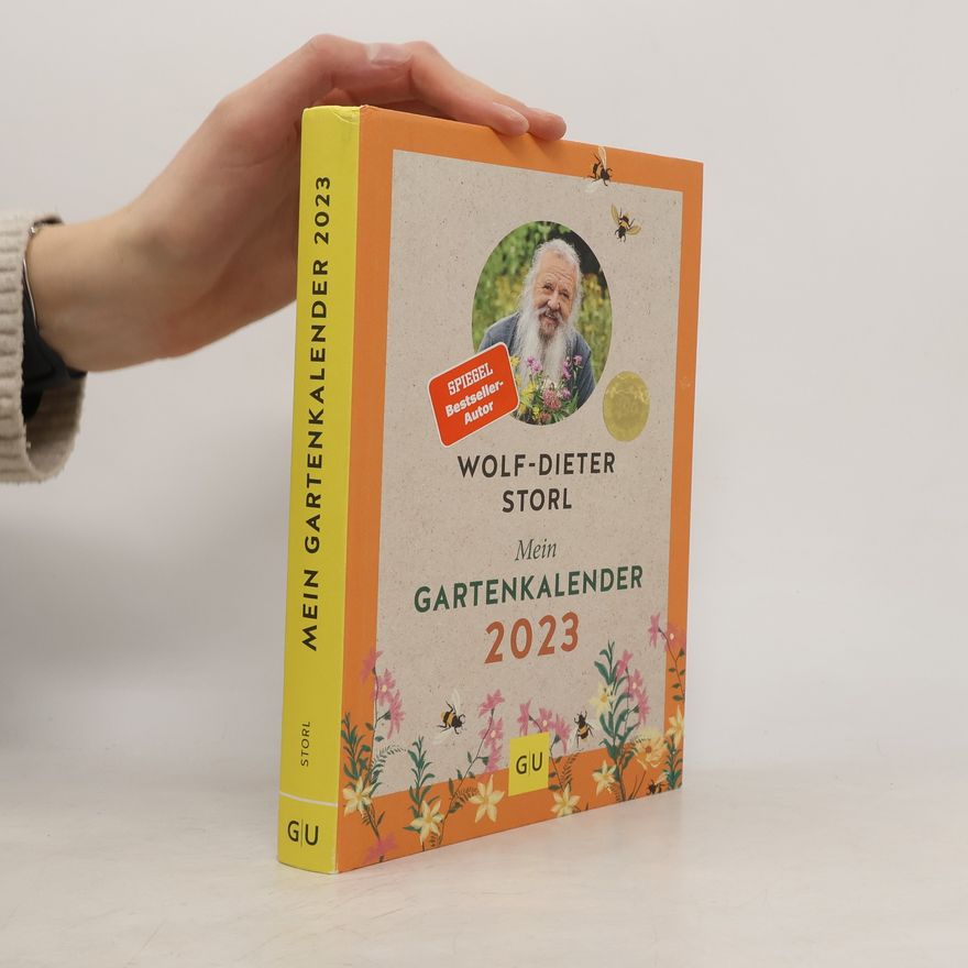 Wolf Dieter Storl Mein Gartenkalender 2023