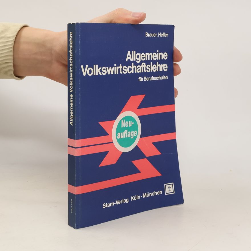 Ute Brauer Allgemeine Volkswirtschaftslehre für Berufsschulen