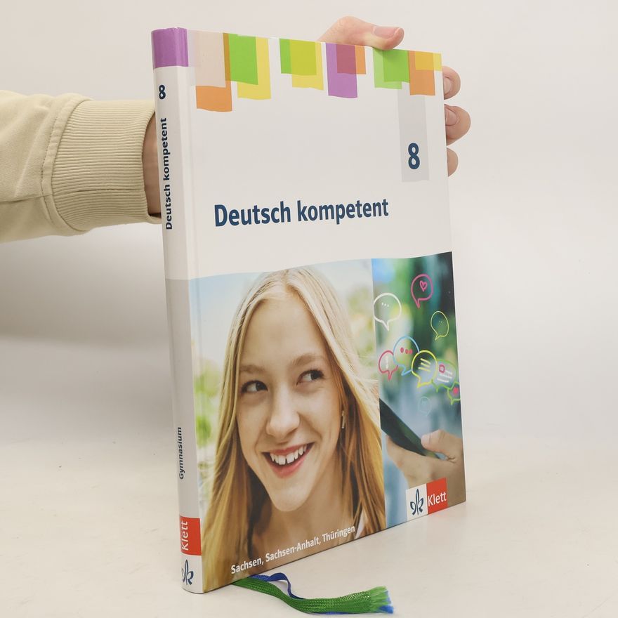 Autorenkollektiv Deutsch kompetent 8. Schulbuch Klasse 8. Ausgabe Sachsen, Sachsen-Anhalt und Thüringen Gymnasium ab 2019