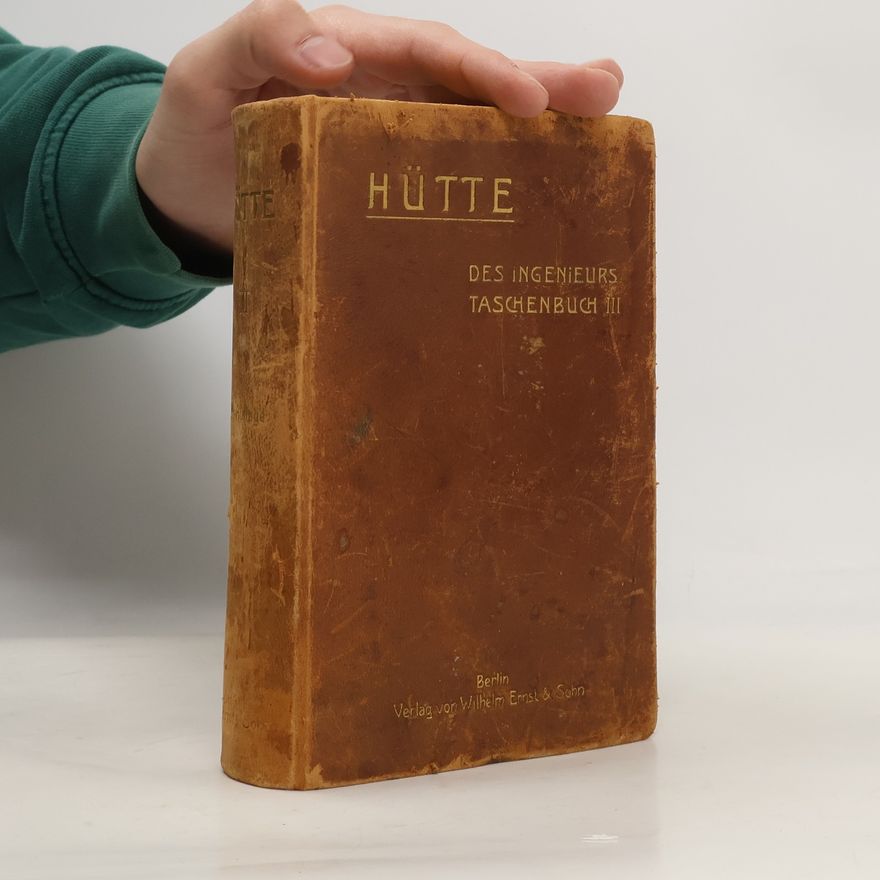 Autorenkollektiv Hütte. Des Ingenieurs Taschenbuch III