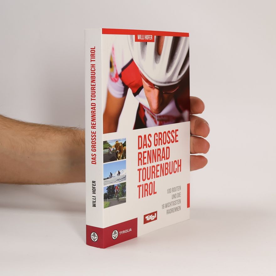 Willi Hofer Das große Rennrad-Tourenbuch Tirol
