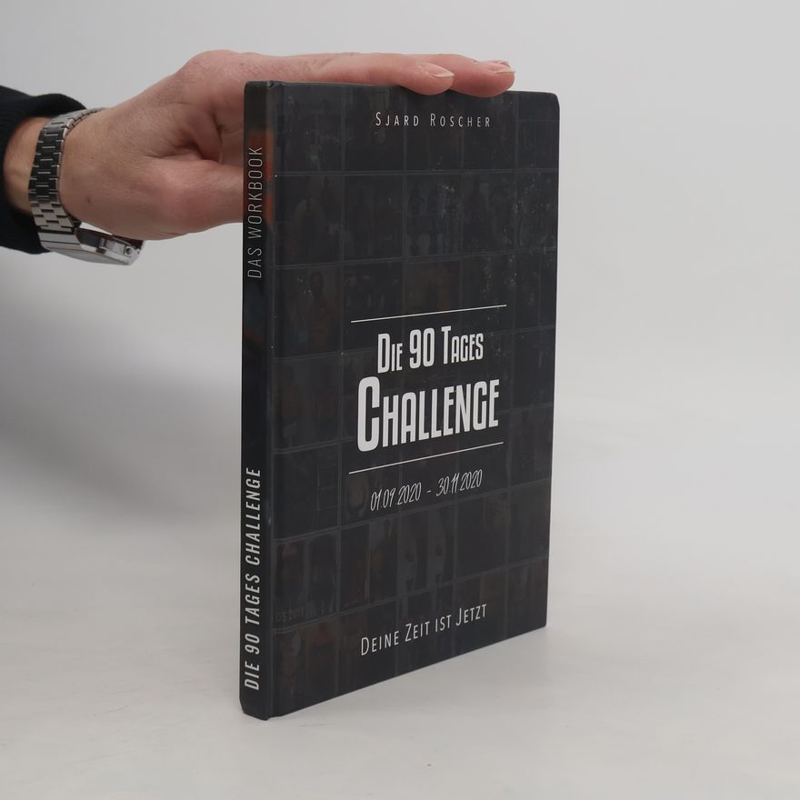 Sjard Roscher Die 90 Tages Challenge. Das Workbook