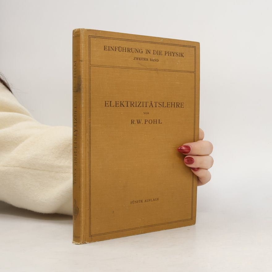 Robert W. Pohl Einführung in die Elektrizitätslehre