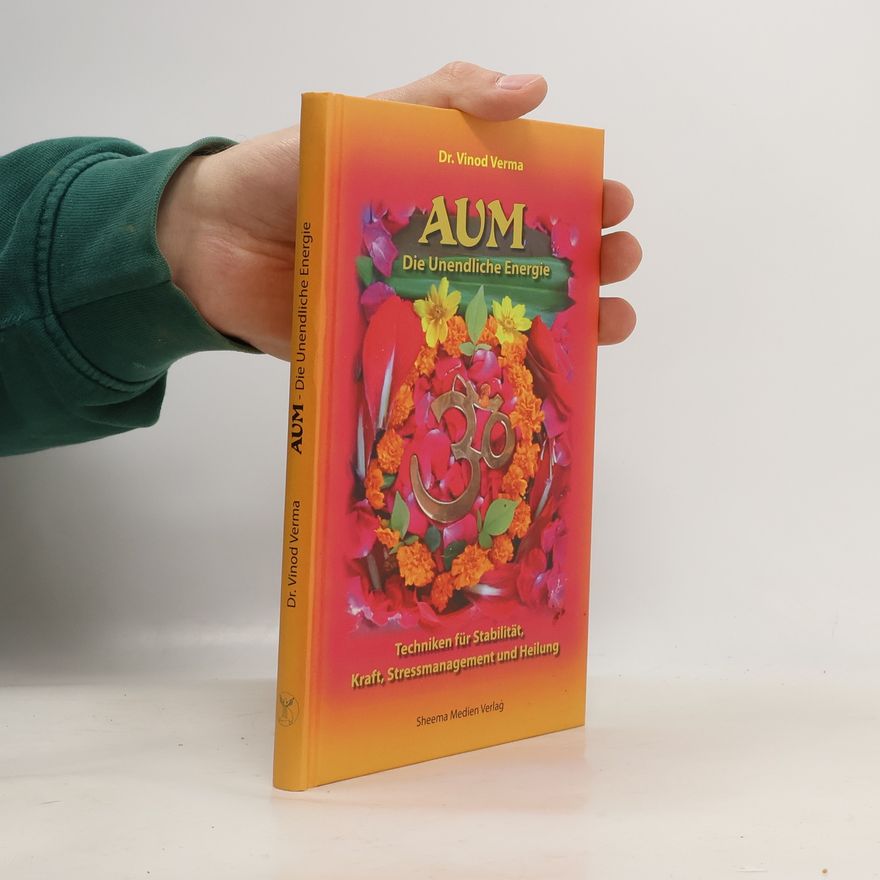 Vinod Verma AUM - die unendliche Energie