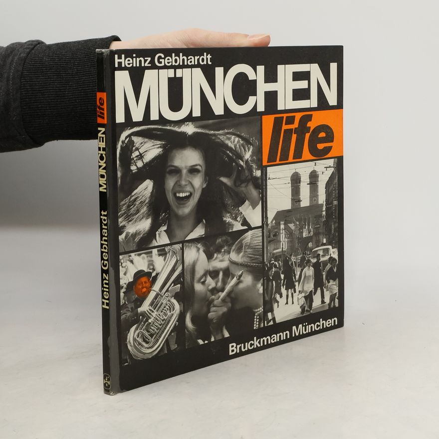 Heinz Gebhardt München Life