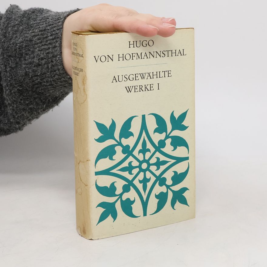 Hugo von Hofmannsthal Ausgewählte Werke 1