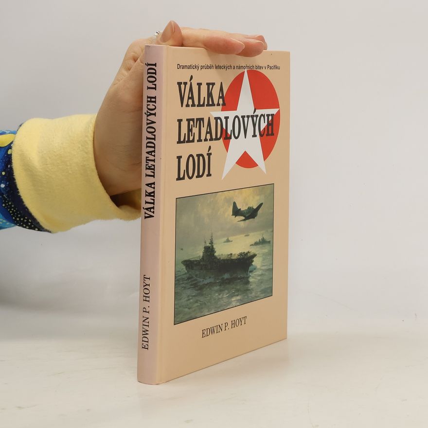 Edwin Palmer Hoyt Válka letadlových lodí