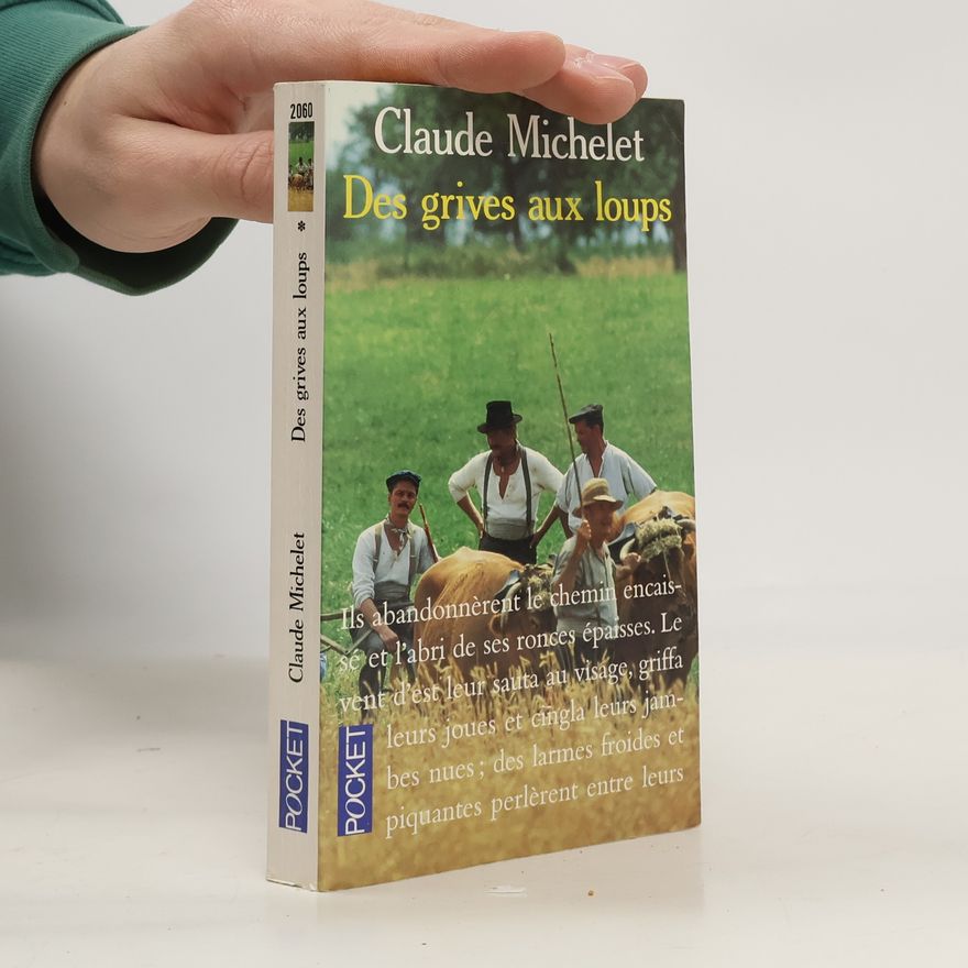 Claude Michelet Des grives aux loups