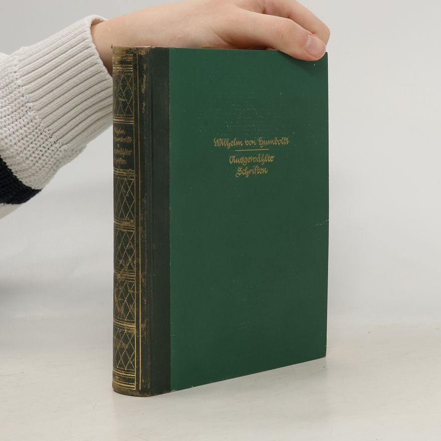 Wilhelm von Humboldt Ausgewählte Schriften