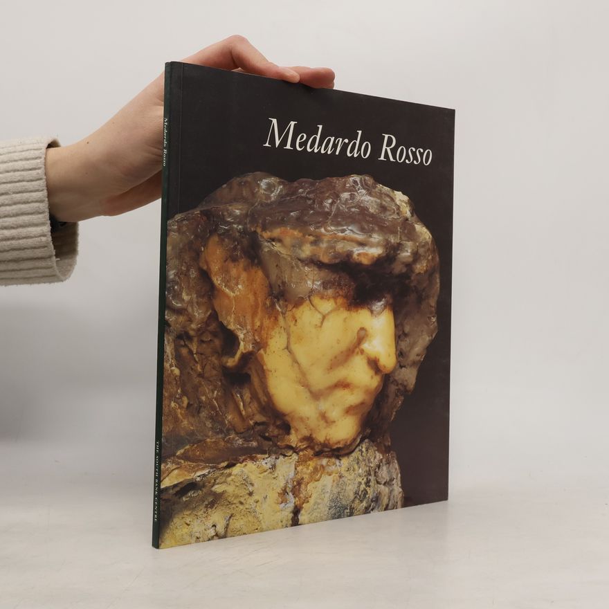 Medardo Rosso Medardo Rosso