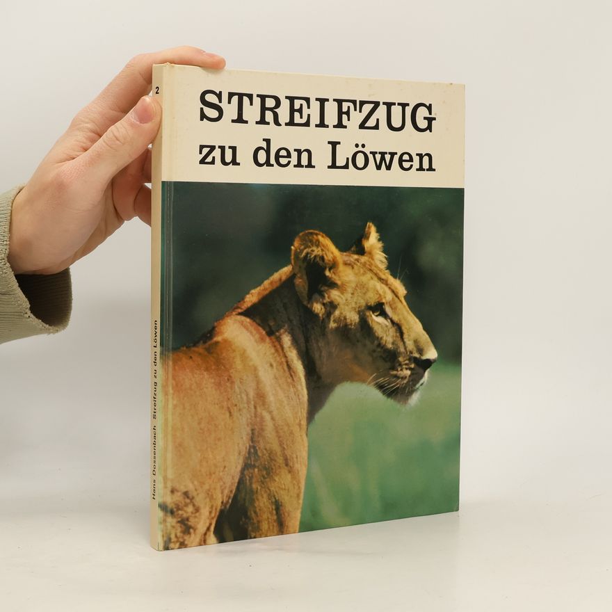 Hans Dossenbach Streifzug zu den Löwen