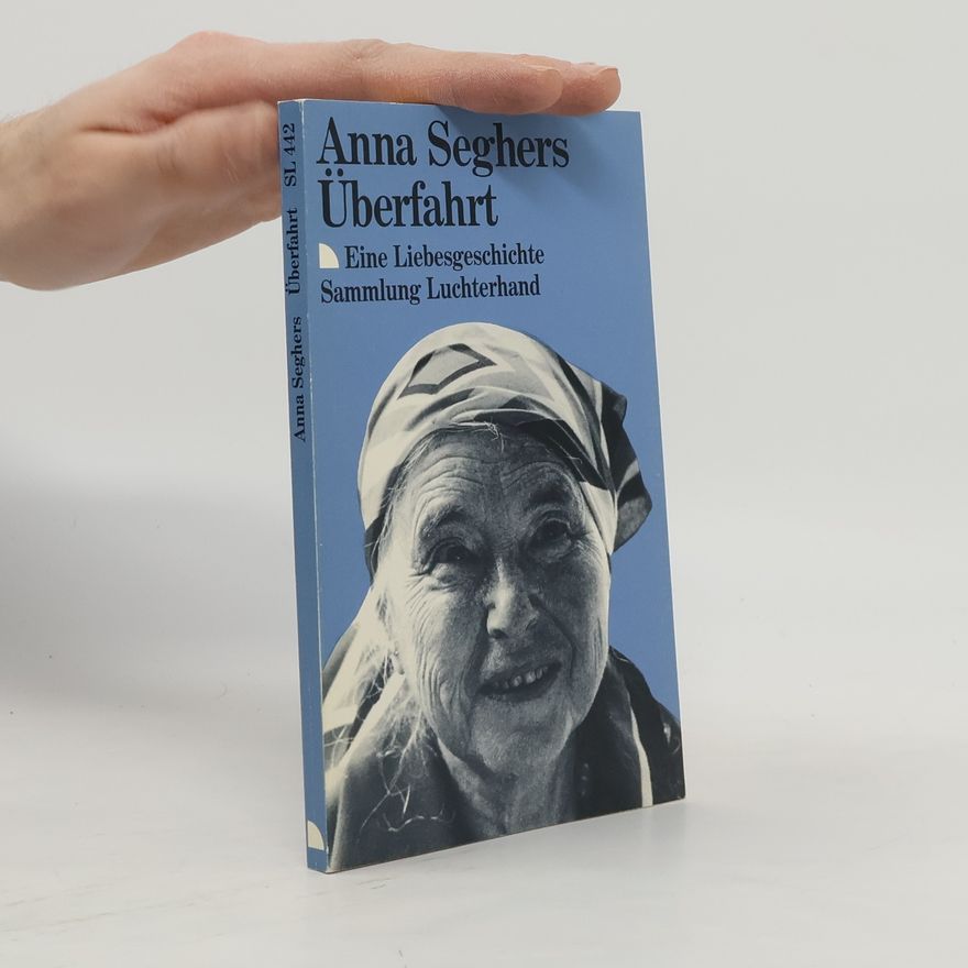 Anna Seghers Überfahrt