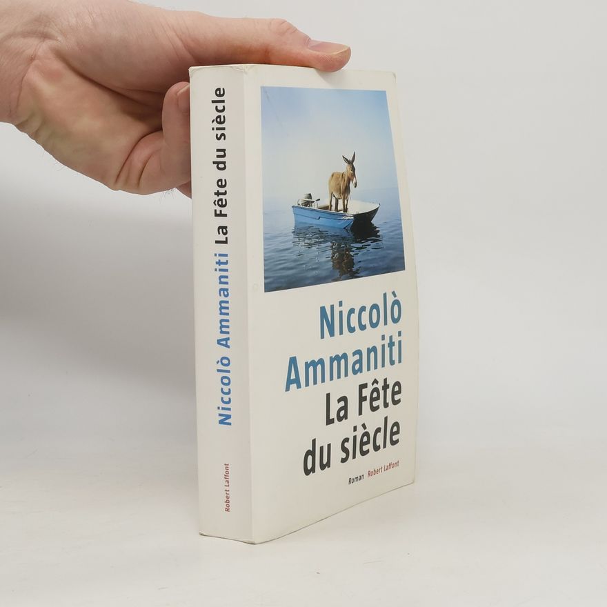 Niccolò Ammaniti La Fête du siècle