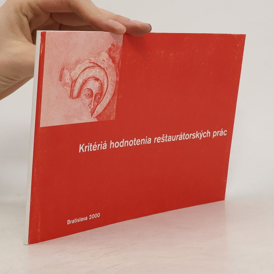 Magdaléna Brázdilová Kritériá hodnotenia reštaurátorských prác