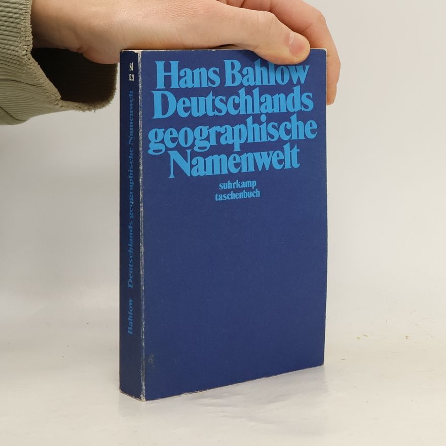 Hans Bahlow Deutschlands geographische Namenwelt