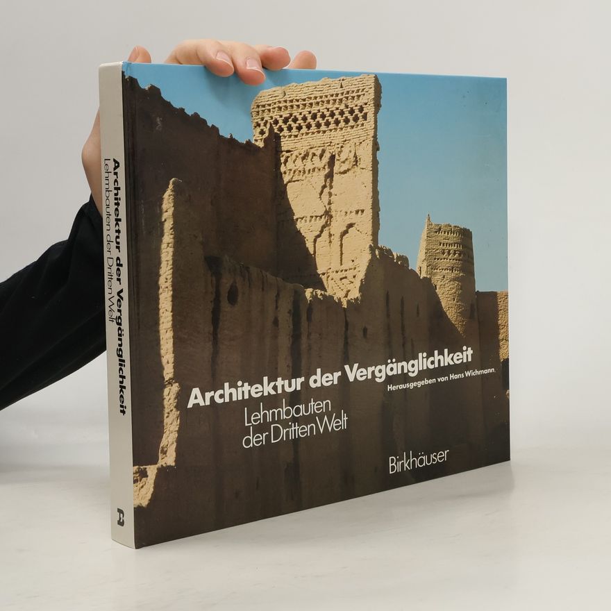 Hans Wichmann Architektur der Vergänglichkeit