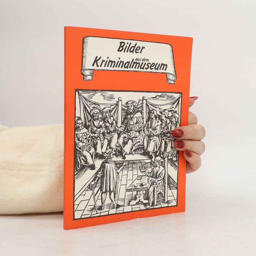Autorenkollektiv Bilder aus dem Kriminalmuseum