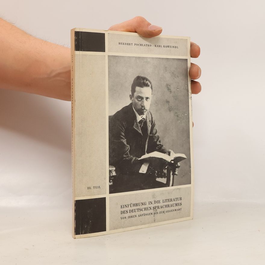 Various authors Einführung in die Literatur des deutschen Sprachraumes von ihren Anfängen bis zur Gegenwart III. Teil
