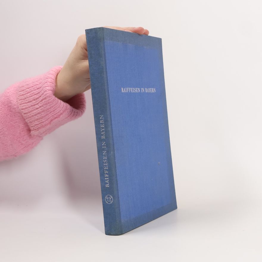 Collectif d'auteurs Raiffeisen in Bayern 1893-1968